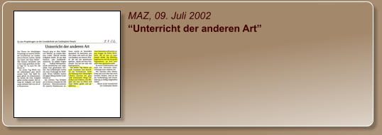MAZ, 09. Juli 2002 “Unterricht der anderen Art”