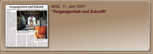 MAZ, 11. Juni 2007 “Vergangenheit und Zukunft”