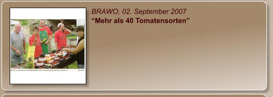 BRAWO, 02. September 2007 “Mehr als 40 Tomatensorten”