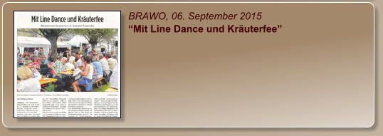 BRAWO, 06. September 2015 “Mit Line Dance und Kräuterfee”