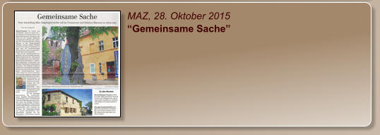 MAZ, 28. Oktober 2015 “Gemeinsame Sache”