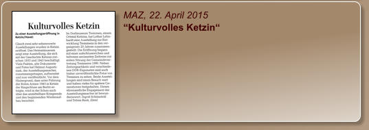 MAZ, 22. April 2015 “Kulturvolles Ketzin“