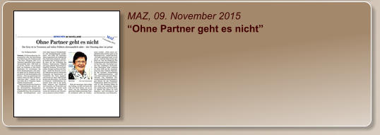 MAZ, 09. November 2015 “Ohne Partner geht es nicht”