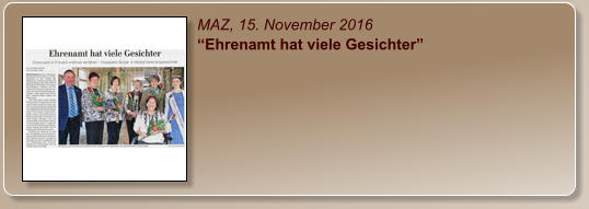 MAZ, 15. November 2016 “Ehrenamt hat viele Gesichter”