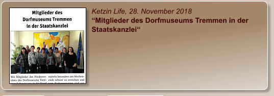 Ketzin Life, 28. November 2018 “Mitglieder des Dorfmuseums Tremmen in der Staatskanzlei“