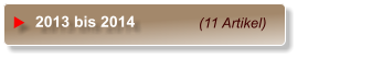 (11 Artikel) 2013 bis 2014