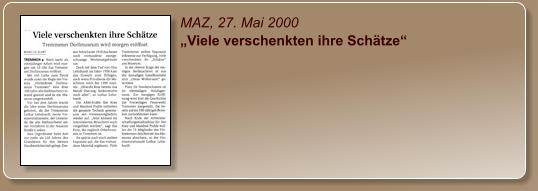 MAZ, 27. Mai 2000 „Viele verschenkten ihre Schätze“