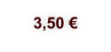 3,50 €
